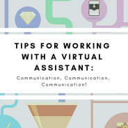 Tips for Working With a Virtual Assistant: Communication, Communication, Communication
