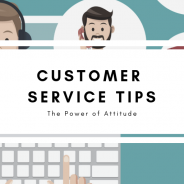 Customer Service Tips: The Power of Attitude