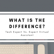 The Difference Between a Tech Expert and an Expert Virtual Assistant