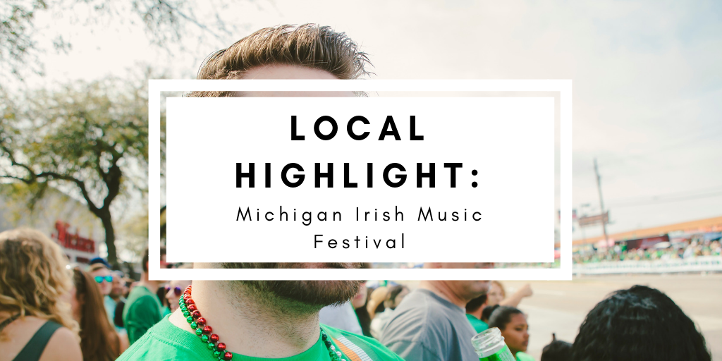 Local Highlight Michigan Irish Music Festival LongerDays