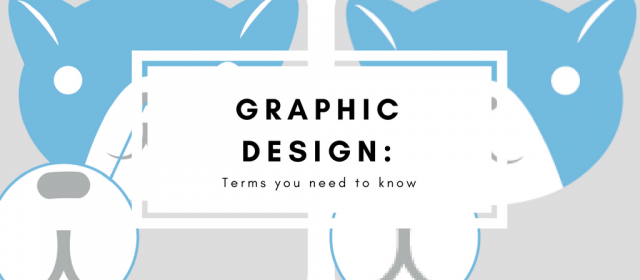 Graphic Design: Terms You Need to Know