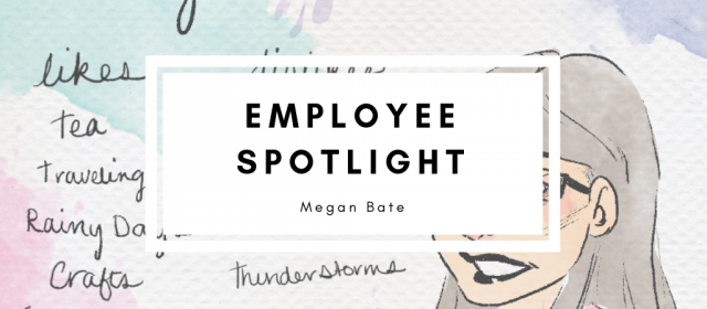 Employee Spotlight: Megan Bate