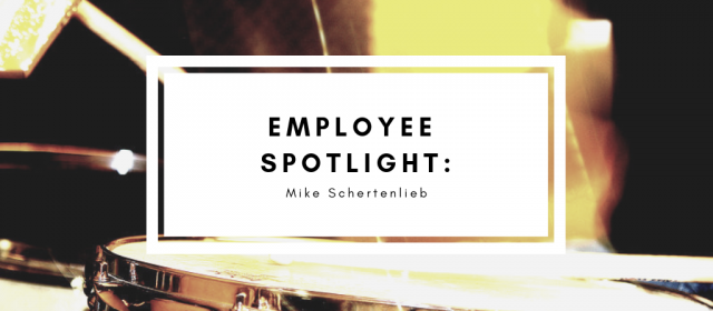Employee Spotlight: Mike Schertenlieb