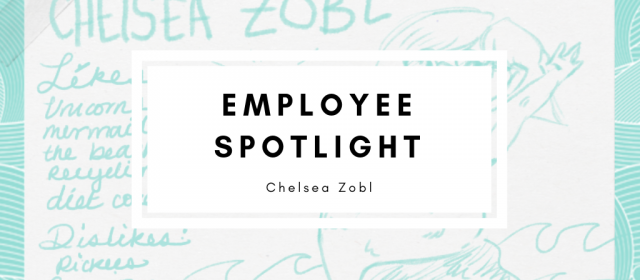Employee Spotlight: Chelsea Zobl