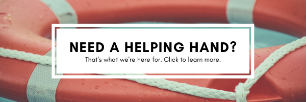 Need a helping hand? That's what we're here for. Click to learn more.
