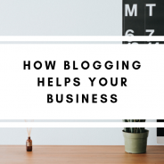 How Blogging Helps Your Business
