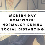 Modern Day Homework: Normalcy During Social Distancing